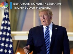 Benarkan Kondisi Kesehatan Trump Sudah Membaik?