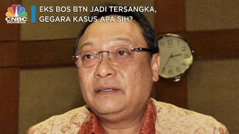 Eks Bos BTN Jadi Tersangka, Ternyata Terseret Kasus Ini
