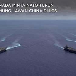 Kanada Minta NATO Turun Gunung Vs China di Laut China Selatan