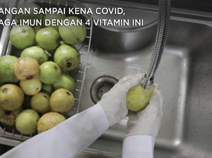 Jangan Sampai Kena Covid, Jaga Imun dengan 4 Vitamin Ini