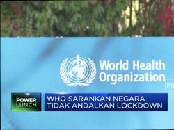 WHO Sarankan Negara-negara untuk Tidak Lockdown