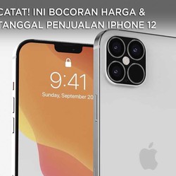 Catat! Ini Bocoran Harga & Tanggal Penjualan iPhone 12