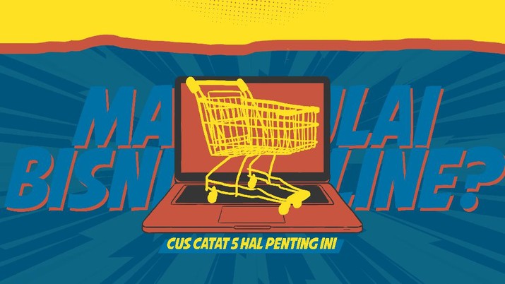 Infografis: Mau Mulai Bisnis Online, Cus Catat 5 Hal Penting Ini Infografis: Mau Mulai Bisnis Online, Cus Catat 5 Hal Penting Ini