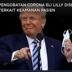 Pengobatan Corona Eli Lilly Disetop, Terkait Keamanan Pasien