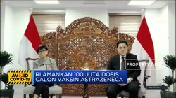 RI Amankan 100 Juta Dosis Calon Vaksin Astrazeneca