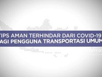 Tips Aman Terhindar Dari Covid-19 Bagi Pengguna Transportasi