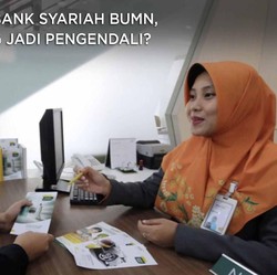 Merger 3 Bank Syariah BUMN, Siapa yang Jadi Pengendali?