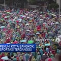 Unjuk Rasa di Bangkok Berlanjut, 20 Stasiun Ditutup