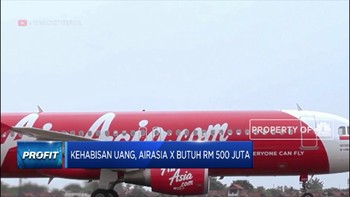 Kehabisan Dana, Airasia X Butuh RM 500 Juta