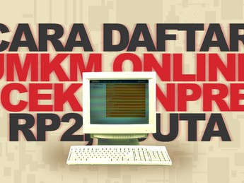 Cara Daftar UMKM Online, Cek Bantuan Rp 2,4 Juta di eForm BRI