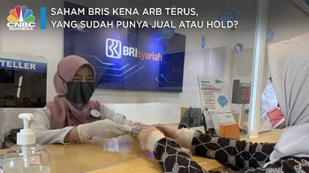 Saham BRIS Kena ARB terus, yang Sudah Punya Jual atau Hold?