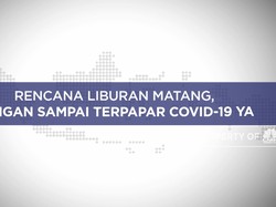 Rencana Liburan Matang, Jangan Sampai Terpapar Covid-19 Ya