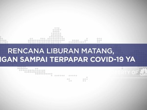 Rencana Liburan Matang, Jangan Sampai Terpapar Covid-19 Ya