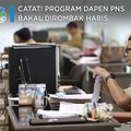 Catat! Program Dapen PNS Bakal Dirombak Habis