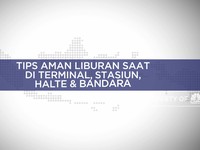 Tips Aman Liburan Saat Di Terminal, Stasiun, Halte & Bandara