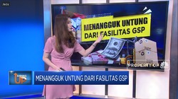 Menangguk Untung Dari Fasilitas GSP