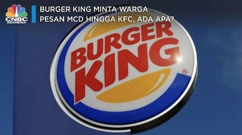 Burger King Minta Warga Pesan McD Hingga KFC, Ada Apa?