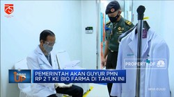 Pemerintah Akan Guyur PMN  Rp 2 T Ke Bio Farma Di Tahun Ini