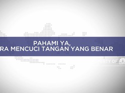 Pahami Ya, Cara Mencuci Tangan Yang Benar