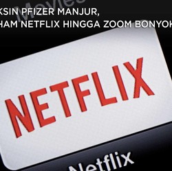 Vaksin Pfizer Manjur, Saham Netflix hingga Zoom Bonyok!
