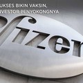 Pfizer Sukses Bikin Vaksin, Terkuak Investor Penyokongnya