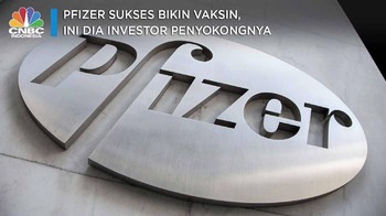 Pfizer Sukses Bikin Vaksin, Terkuak Investor Penyokongnya