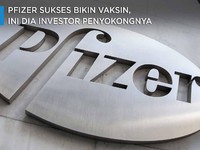 Pfizer Sukses Bikin Vaksin, Terkuak Investor Penyokongnya