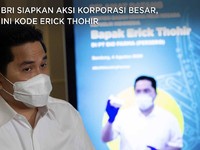 BRI Siapkan Aksi Korporasi Besar, Ini Kode Erick Thohir