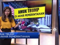 Amuk dan Kontroversi Trump di Akhir Pemerintahannya