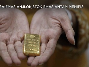 Harga Emas Anjlok, Stok Emas Antam Menipis