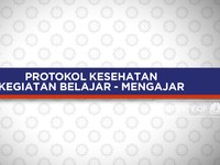 Protokol Kesehatan Kegiatan Belajar-Mengajar