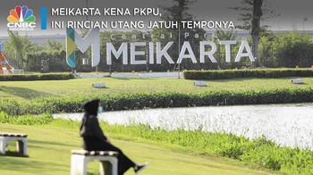 Meikarta Kena PKPU, Ini Rincian Utang Jatuh Tempo Rp 598 M