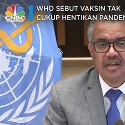 WHO Sebut Vaksin Tak Cukup Hentikan Pandemi