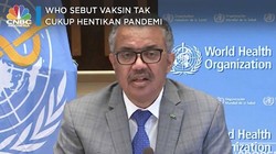 WHO Sebut Vaksin Tak Cukup Hentikan Pandemi