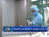 Menanti Datangnya Vaksin Covid-19