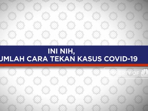Ini Nih, Sejumlah Cara Tekan Kasus Covid-19
