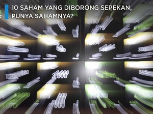 10 Saham Ini Diserok Asing Sepekan, Punya Gak Sahamnya?