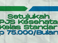 Setujukah Iuran BPJS Kesehatan Kelas Standar Rp 75.000/Bulan?