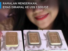 Ramalan Mengerikan, Emas Diramal ke US$ 1.500/Oz