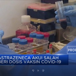 Astrazeneca Akui Salah Beri Dosis Vaksin Covid-19