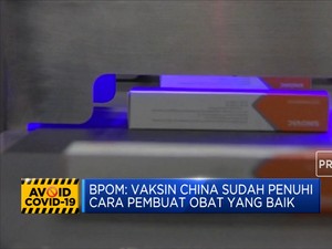 BPOM: Vaksin China Sudah Penuhi CPOB