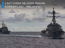 Laut China Selatan Makan Korban Lagi, Kini Malaysia!