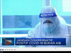 Jangan Diskriminatif, Positif Covid-19 Bukan Aib