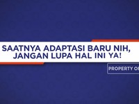 Saatnya Adaptasi Baru Nih, Jangan Lupa Hal Ini
