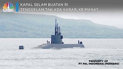 Kapal Selam Buatan RI Tenggelam Tak Ada Kabar, Ke Mana?