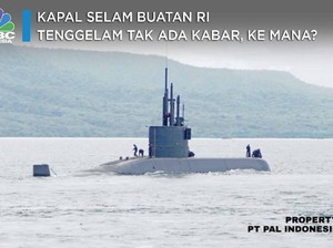Kapal Selam Buatan RI Tenggelam Tak Ada Kabar, Ke Mana?