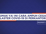 Simak! Ini Cara Ampuh Cegah Klaster Covid-19 Di Perkantoran
