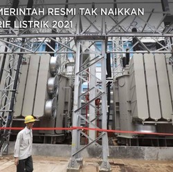 Tok! Pemerintah Resmi Tak Naikkan Tarif Listrik 2021