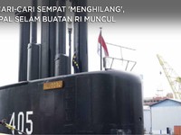 Dicari-Cari Sempat 'Menghilang', Kapal Selam Buatan RI Muncul