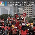 Ribuan Perusahaan Bayar THR Terlambat, yang Raksasa Juga?